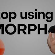 Stop Using Morph Transition