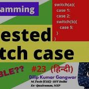 Nested Switch Case Possible How C Programming Hindi 23 Dilip Kumar Gangwar