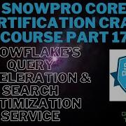Интенсивный курс сертификации Snowpro Core Часть 17 Ускорение запросов и оптимизация поиска