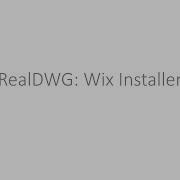 Autodesk RealDWG Installer With Wix Toolset