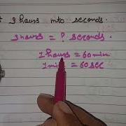 Convert 3 Hours Into Seconds