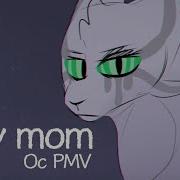 Hey Mom Oc PMV