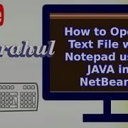 How To Open A Text File With Notepad Using JAVA In NetBeans