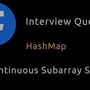 Continuous Subarray Sum HashMap Facebook Interview Question