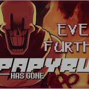 PAPYRUS Has Gone TOO FAR EVEN FURTHER Soundtrack