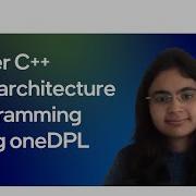 Faster C Multiarchitecture Programming Using OneDPL Intel Software