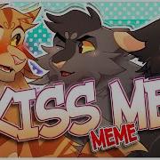 KISS ME Warrior Cats Animation Meme 78k Special