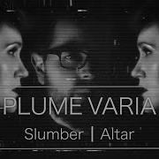 Plume Varia Slumber Altar
