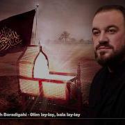 Seyyid Taleh Balam Lay Lay Əli Lay Lay Məhərrəm Ayı 2019