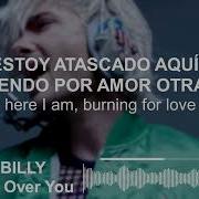 BILLY Not Over You Sub Español Lyrics