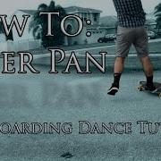 Longboard Dance Trick Tip Peter Pan