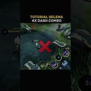 Selena 4x Dash Combo Tutorial By Renyaaa