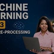 MACHINE LEARNING SERIES DAY 3 DATA PRE PROCESSING