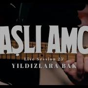 Yaşlı Amca Yıldızlara Bak Live Session 25