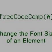 Basic CSS Change The Font Size Of An Element FreeCodeCamp
