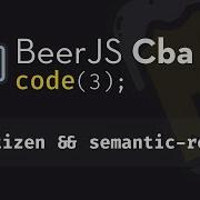 BeerJSCba Code 3 Commitizen Semantic Release