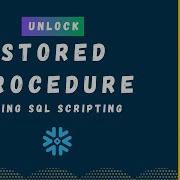 Complete Snowflake SQL Scripting For Stored Procedure Ch 01