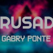 Gabry Ponte Crusade Lyrics