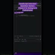 JavaScript Interview Questions Check If A String Is A Palindrome Programming Code Javascript