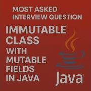 НеизменяемыеКлассы в Java объяснение Работа с изменяемыми полями ИнтервьюПоJava ИзменяемыеП