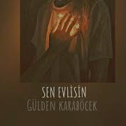Gülden Karaböcek Sen Evlisin