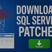 How To Download SQL Server Patches From Microsoft Update Catalog