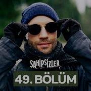Sahipsizler 49 Bölüm