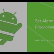 How To Set Alarm From Your App Programmatically In Native Android App