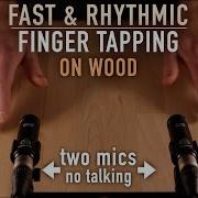 ASMR Fast Rhythmic Finger Tapping On Wood No Talking