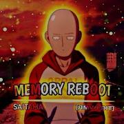 One Punch Man SAITAMA Memory Reboot AMV EDIT