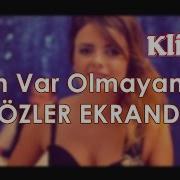 Beyza Durmaz Olan Var Olmayan Var SÖZLER EKRANDA