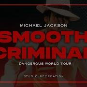 Michael Jackson Smooth Criminal L Dangerous World Tour Studio Instrumental Recreation