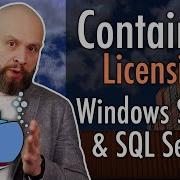Licensing CONTAINERS Windows Server SQL Server Microsoft Licensing Virtual Machines