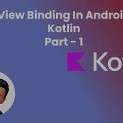 ViewBinding In Android Development Kotlin Part 1 Explained By CharlesRealm
