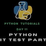 Python Day 11 Unit Testing In Python Part 01