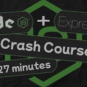 The Ultimate Node Js Express Beginners Crash Course In 27 Minutes