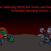Unknown Suffering OLD But Tricky And Hank Sings It In Monday Morning Misery