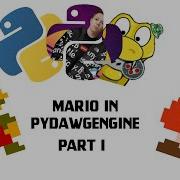 Coding Super Mario Using PyDawgEngine And Pygame