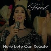 Here Lele Can Xezale