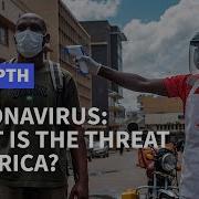 Coronavirus What Is The Threat In Africa AFP