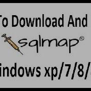 SQLmap Complete Tutorial How To Download And Install SQLmap In Windows Xp 7 8 8 1 Tk Vid S 2018