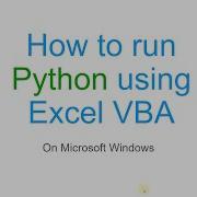 How To Run Python Using Excel VBA