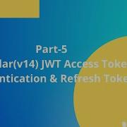 Part 5 Angular V14 JWT Access Token Authentication Refresh Token