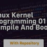 Linux Kernel Programming 01 Compile And Boot