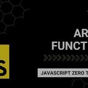ES6 Arrow Functions A Beginner S Guide To Mastering JavaScript From Zero To Hero