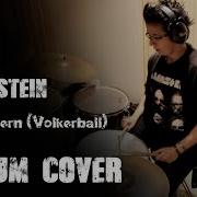 RAMMSTEIN Morgenstern Völkerball DRUM COVER 2015 Re Uploaded