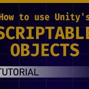 How To Use Unity S Scriptable Objects Unity C Tutorial