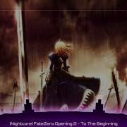 Nightcore Fate Zero Opening 2 The Beginning