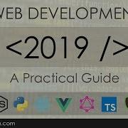 Web Development In 2019 A Practical Guide