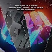 LOOP ANIMATION IN BLENDER Part 2